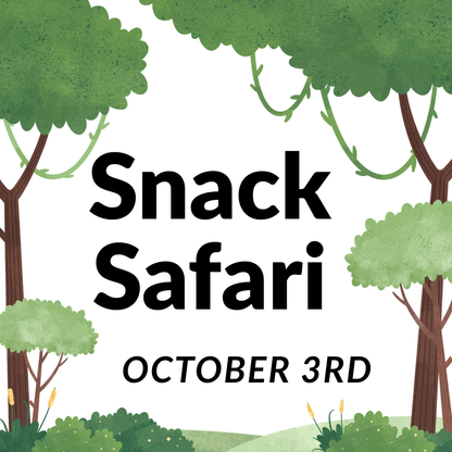 Children's Snack Safari: October 3rd at 2pm