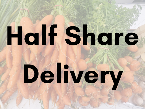 2025 Delivery Half CSA Share